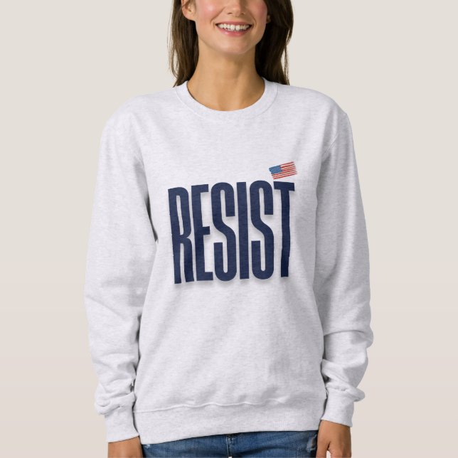 Sweatshirt RÉSISTER À UN Drapeau Américain - Déclaration de p (Devant)
