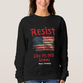 Sweatshirt Résistez à l'image de 1938 Allemagne Cool Politiqu