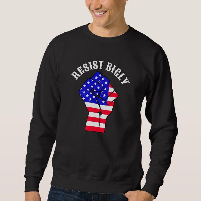 Sweatshirt Résistez vigoureusement | Anti-Trump (Devant)