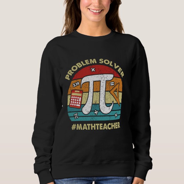 Sweatshirt Résolveur de problèmes Professeur de mathématiques (Devant)