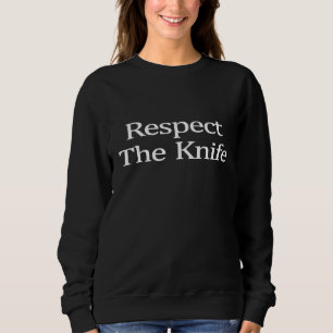 Sweatshirt Respectez Le Couteau