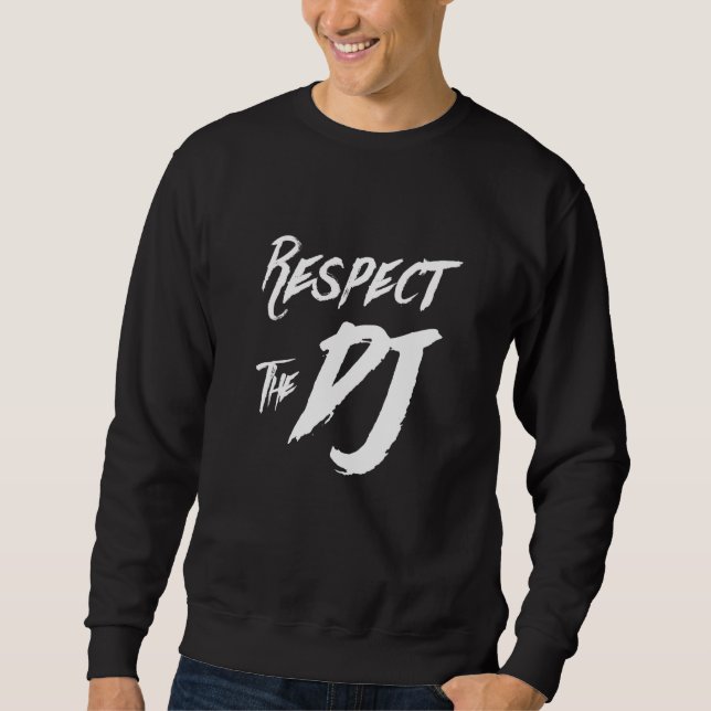 Sweatshirt Respectez le Tourne-disque des écouteurs Dj Deejay (Devant)