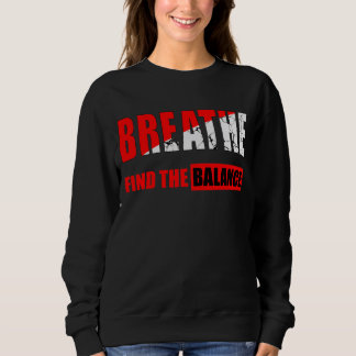 Sweatshirt Respira y encuentra el equilibrio Camiseta