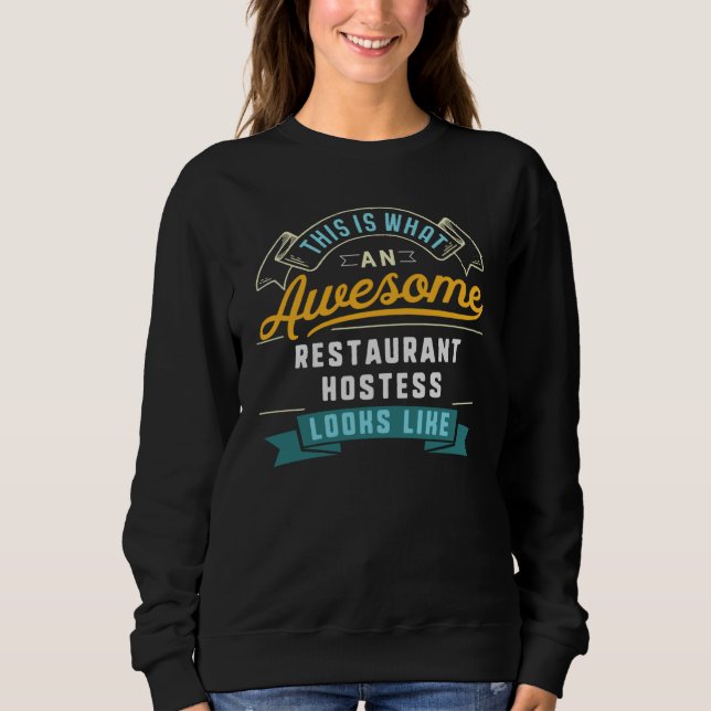 Sweatshirt Restaurant Hostess  Awesome Job Occupation (Devant)