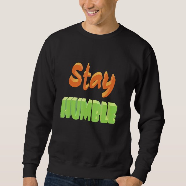 Sweatshirt Reste humble (Devant)