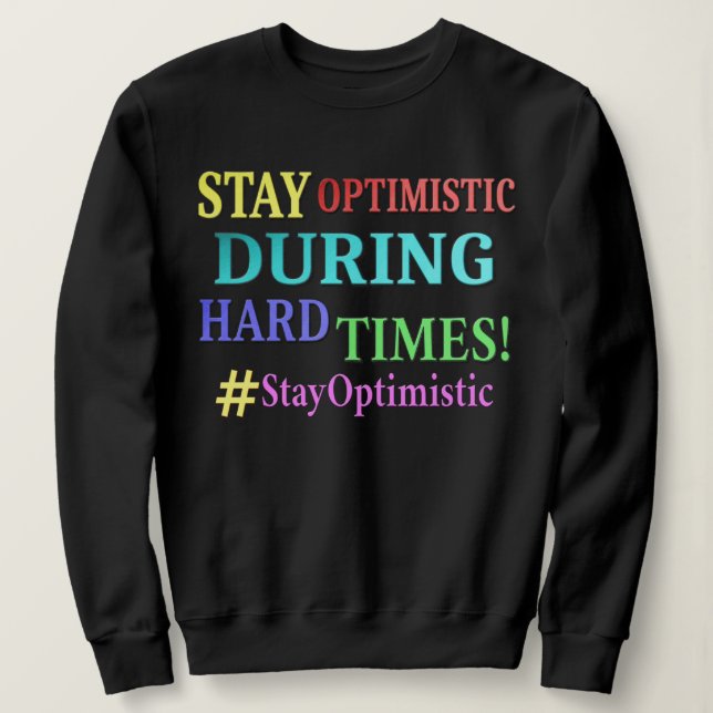 Sweatshirt "RESTE OPTIMISTE" Joli design. Commandez dès maint (Design devant)