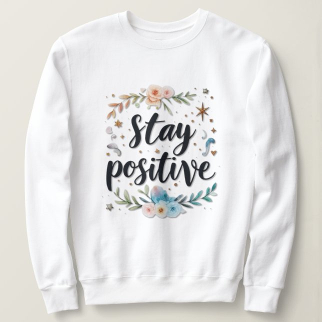 Sweatshirt Rester positif (Design devant)