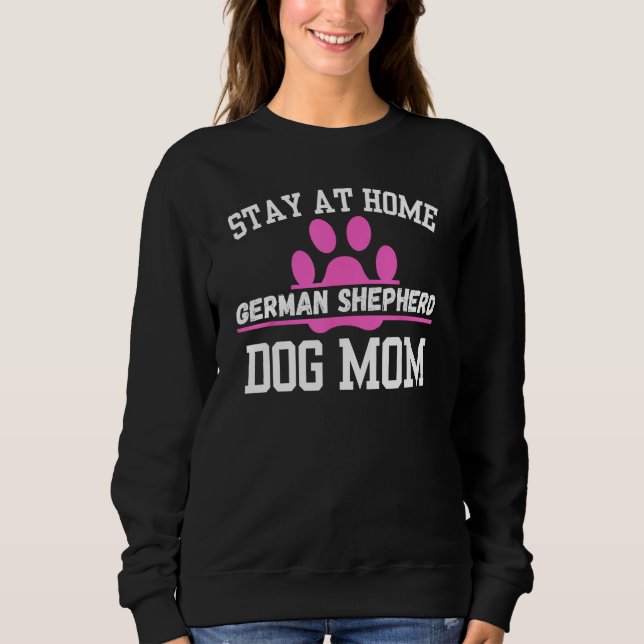 Sweatshirt Restez À La Maison ALLEMAND SHEPHERD Chien Maman (Devant)