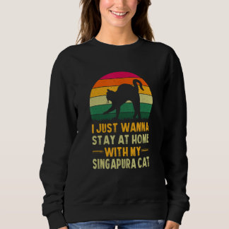 Sweatshirt Restez à la maison avec My Singapura Chat Funny Ch