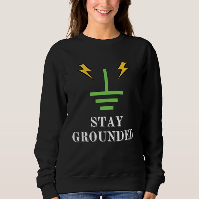 Sweatshirt Restez au sol Mot-Mème Ingénieur Électrique (Devant)