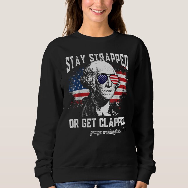 Sweatshirt Restez bloqués ou soyez bloqués George Washington  (Devant)