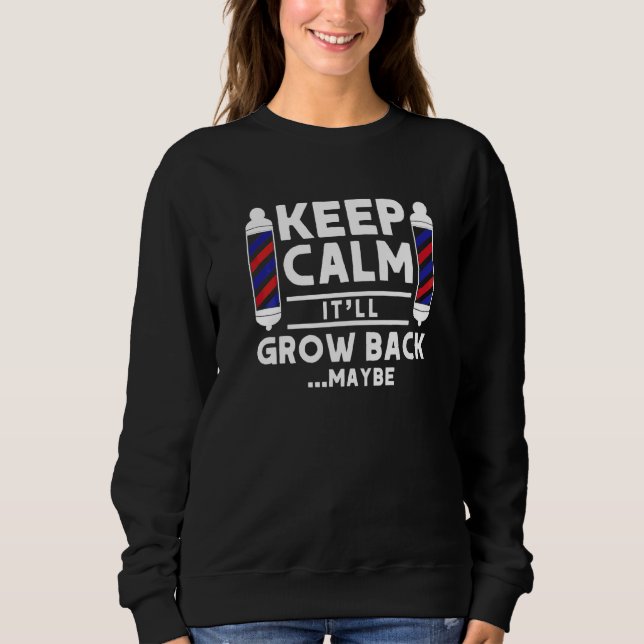 Sweatshirt Restez calme, ça reviendra peut-être à Barber Pole (Devant)
