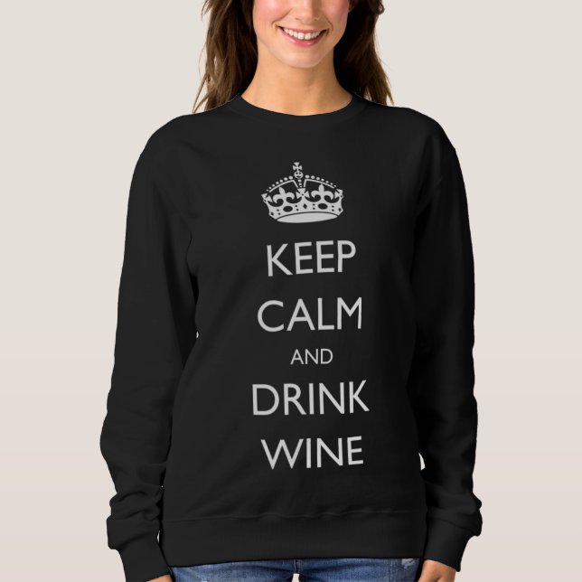 Sweatshirt Restez calme et buvez du vin (Devant)
