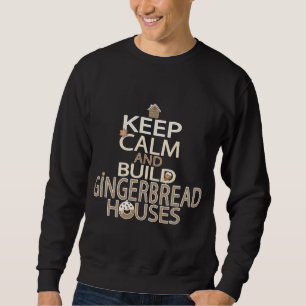 Sweatshirt Restez calme et construisez des maisons en pain d'
