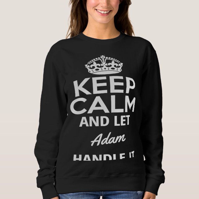 Sweatshirt Restez Calme Et Laissez Adam Le Gérer (Devant)