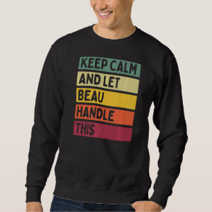 Sweatshirt Restez Calme Et Laissez Beau Traiter Cette Citatio