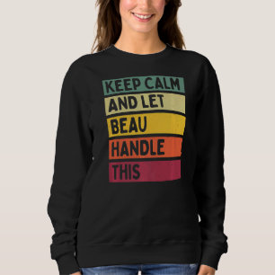 Sweatshirt Restez Calme Et Laissez Beau Traiter Cette Citatio