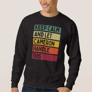 Sweatshirt Restez Calme Et Laissez Cameron Traiter Cette Cita