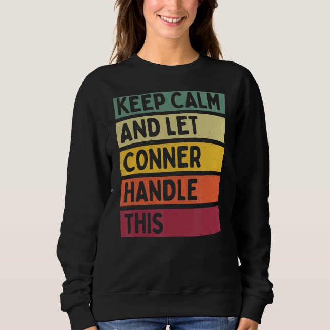 Sweatshirt Restez Calme Et Laissez Conner Gérer Cette Citatio (Devant)