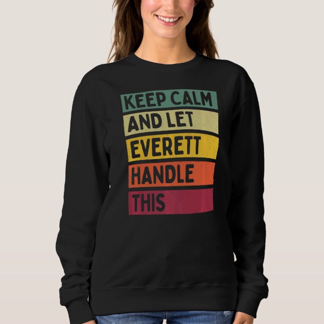 Sweatshirt Restez Calme Et Laissez Everett Gérer Cette Citati (Devant)
