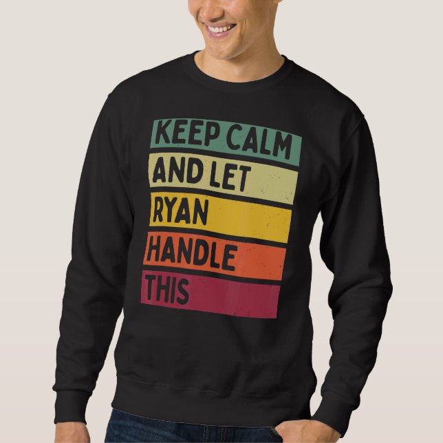 Sweatshirt Restez Calme Et Laissez Ryan Traiter Cette Citatio (Devant)
