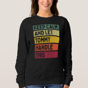 Sweatshirt Restez Calme Et Laissez Tommy Traiter Cette Citati