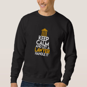 Sweatshirt Restez Calme Et Laissez Un Avocat Traiter Le Procu