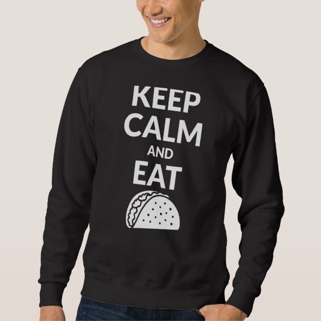 Sweatshirt Restez Calme Et Mangez Des Tacos (Devant)