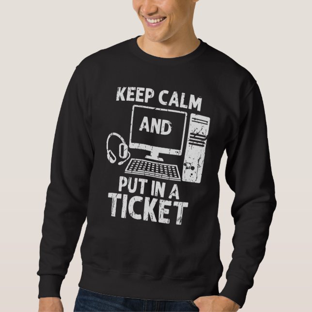 Sweatshirt Restez calme et mettez un ticket - système d'infor (Devant)