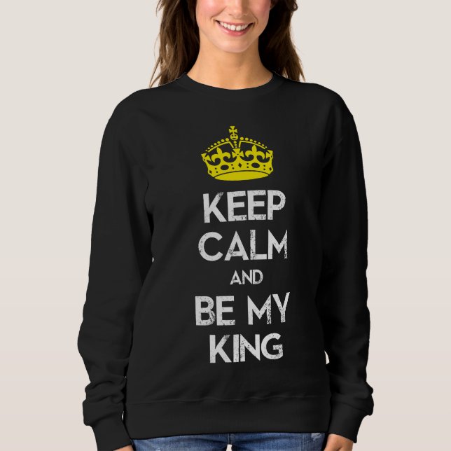 Sweatshirt Restez calme et soyez mon roi (Devant)