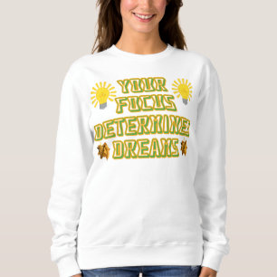 Sweatshirt restez concentré