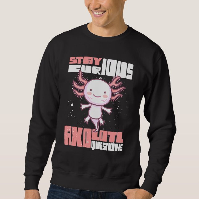 Sweatshirt Restez curieux Questions Axolotl (Devant)