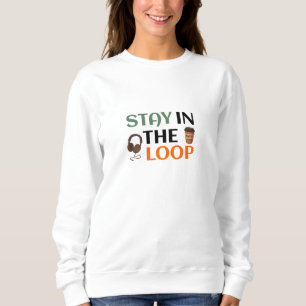 Sweatshirt Restez Dans La Boucle
