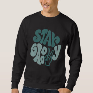 Sweatshirt Restez Groovy Signe De Paix Amour Rétro 60S 70S 80