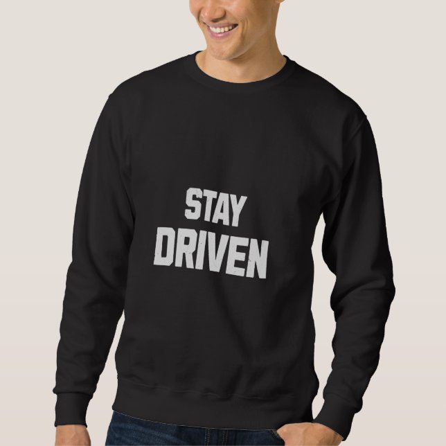 Sweatshirt Restez motivé par l'esprit Motivational Chase Drea (Devant)