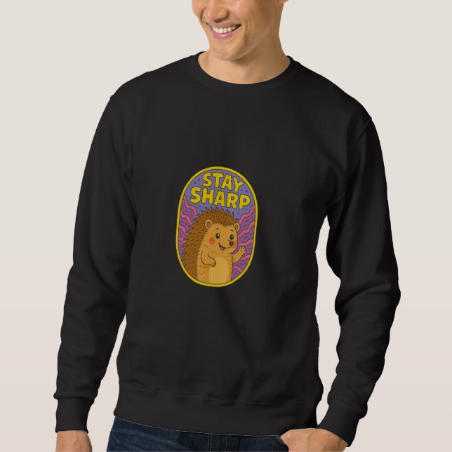 Sweatshirt Restez Sharp Cute Hedgehog Art Fun Enseignants Oeu (Devant)