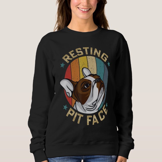 Sweatshirt Resting Pit Face Pitbull Owner  Dog  Mother Women (Devant)