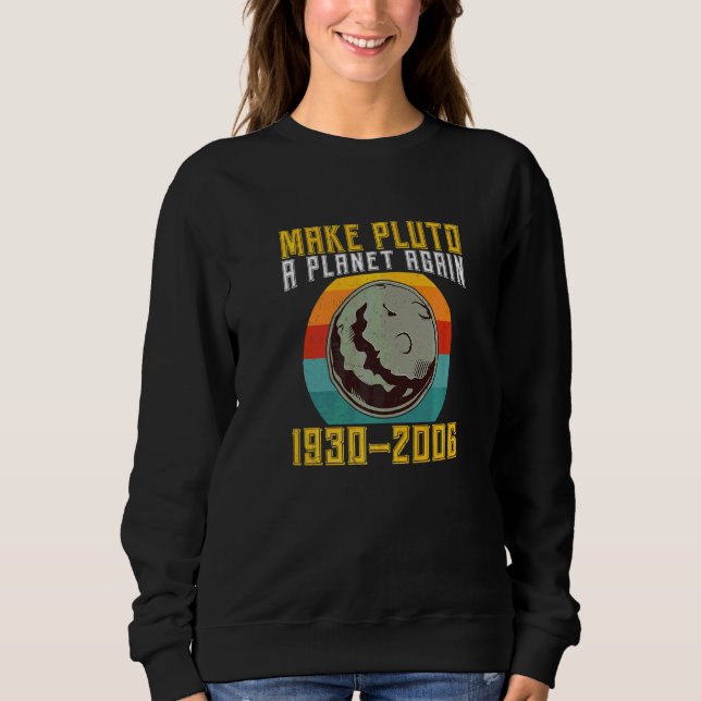 Sweatshirt Rétablir Pluton en tant que planète, science spati (Devant)
