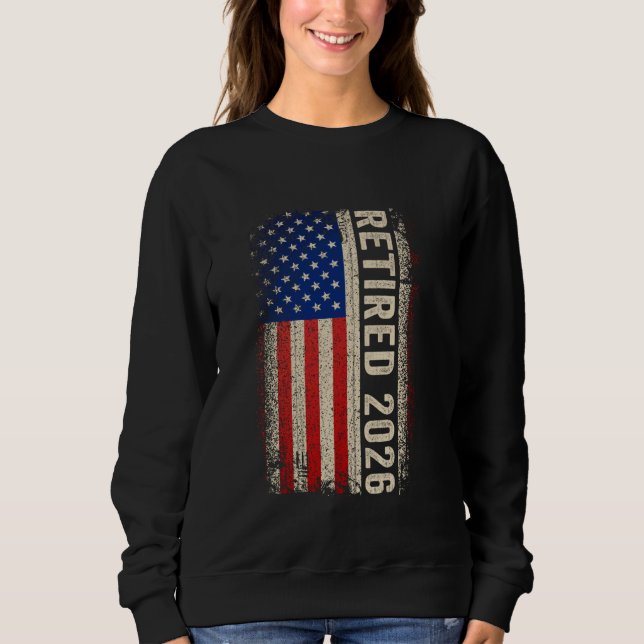 Sweatshirt Retired 2026 Not My Problem Anymore American Flag  (Devant)