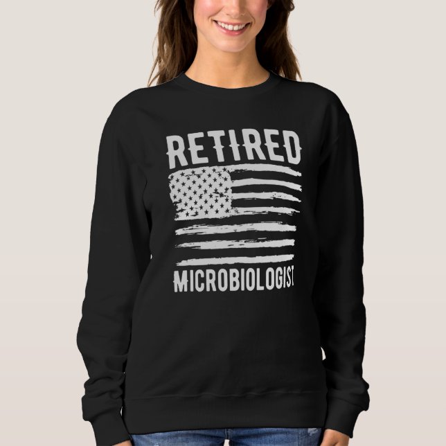 Sweatshirt Retired Microbiologist Profession American Flag Pr (Devant)