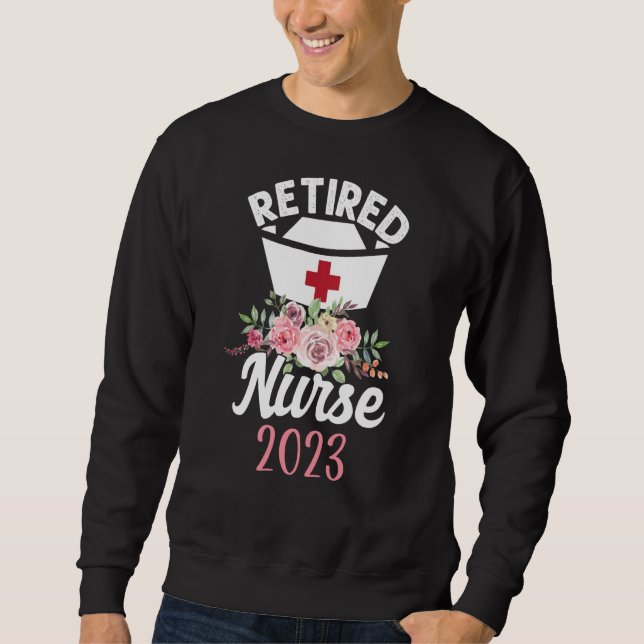 Sweatshirt Retired Nurse 2023 Flower Nurses Retirement (Devant)