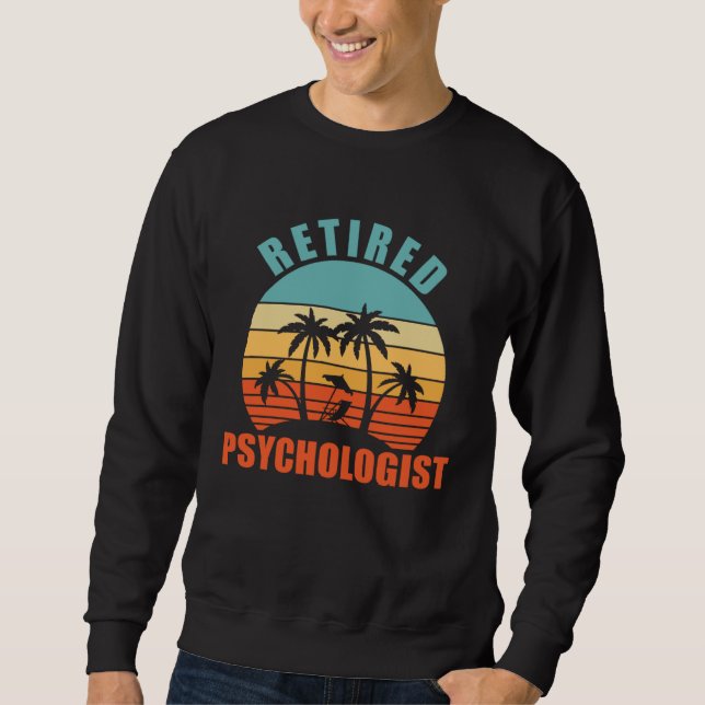 Sweatshirt Retired Psychologist  Psychology Happy Retirement (Devant)
