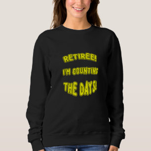 SWEATSHIRT RETIREE IM COMPTE DES JOURS UN NOUVEAU MÈME JUSTE