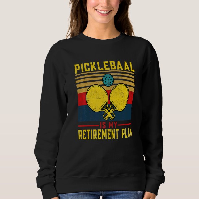 Sweatshirt Retirement Pickleball Apparel PickleBall Paddle Pl (Devant)