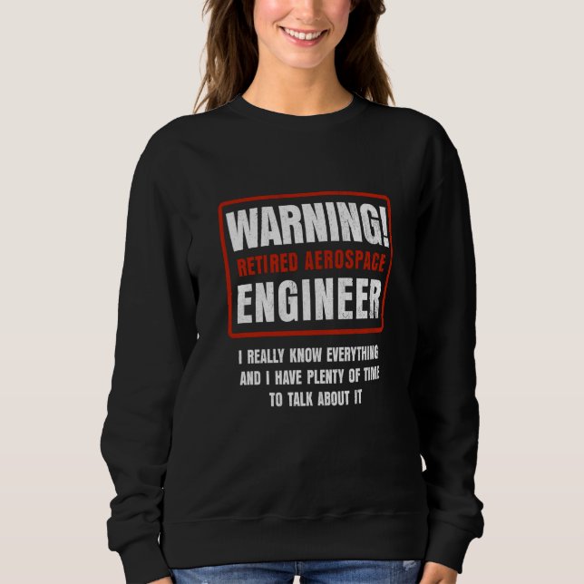 Sweatshirt Retirement Retiree Engineering Retired Aerospace E (Devant)