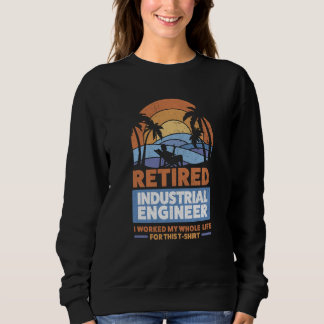 Sweatshirt Retirement Retiree Engineering Retired Industrial 