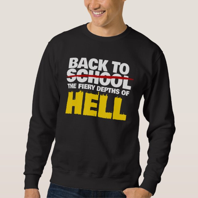 Sweatshirt Retour À La Profondeur De L'Enfer Retour À L'École (Devant)