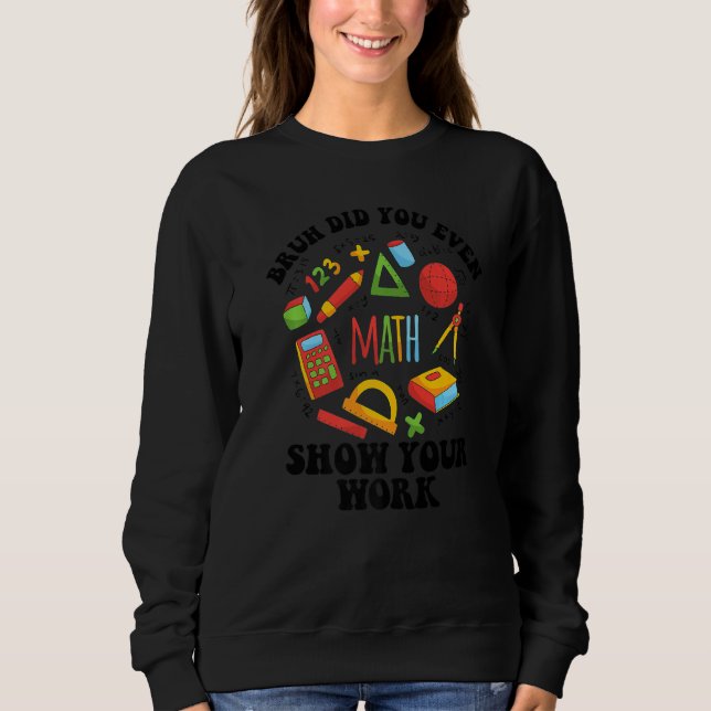 Sweatshirt Retour à l'école de maths mec t'as même pas montré (Devant)