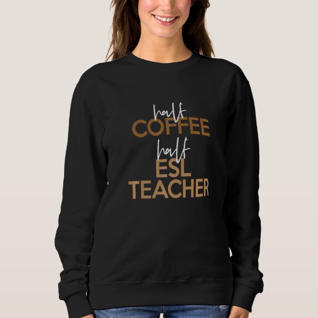 Sweatshirt Retour À L'École Demi-Café Enseignant ESL (Devant)
