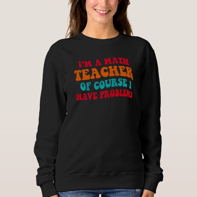 Sweatshirt Retour À L'École Math Enseignant Retro Enseignants (Devant)